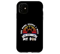Carcasa para iPhone 11 Funny Dog Cuantas más Personas conozco más me Gusta mi Perro