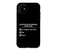 Carcasa para iPhone 11 Funny Electrician Retirement To Do List Checklist Retiree