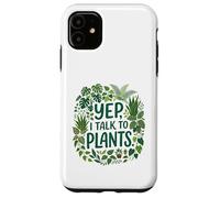 Carcasa para iPhone 11 Funny Gardener Botanical Lover Sayings Yep, I Talk To Plants
