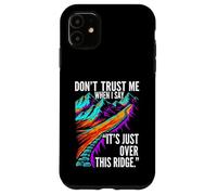 Carcasa para iPhone 11 Funny Hiking False Summit Joke Just Over This Ridge