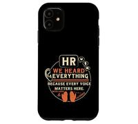 Carcasa para iPhone 11 Funny HR We Heard Everything Human Resources Professional