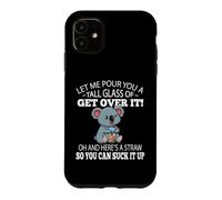 Carcasa para iPhone 11 Funny Kids Tall Glass of Get Over It Suck It Up Koala Lover
