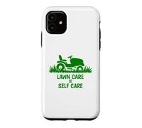 Carcasa para iPhone 11 Funny Lawn Care is Self Care Lawnmower Humor
