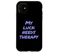 Carcasa para iPhone 11 Funny Luck TXT Funny People Funny Mi Mala Suerte Necesita Terapia