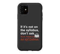 Carcasa para iPhone 11 Funny No Syllabus Teacher Professor College Humorous Graphic