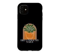 Carcasa para iPhone 11 Gardening Plant Lover Dirt Under My Nails