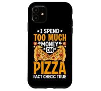 Carcasa para iPhone 11 Gasto Demasiado Dinero en la verificación de Hechos de Pizza: Verdadero