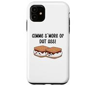 Carcasa para iPhone 11 Gimme S'More of DAT Ass I Love Your Face Between My Legs