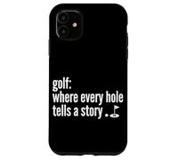 Carcasa para iPhone 11 Golf Donde Cada Agujero Cuenta Una Historia Golfing Golf Lover Divertido