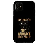 Carcasa para iPhone 11 Grumpy Black Cat Coffee, Estoy Despierto, no Mejora su Estado de ánimo por la mañana