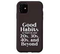 Carcasa para iPhone 11 Habits for 20s 30s 40s and Beyond Life Journey Funny Vintage