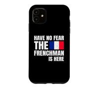 Carcasa para iPhone 11 Have No Fear The Frenchman Is Here Frase Divertida Francés