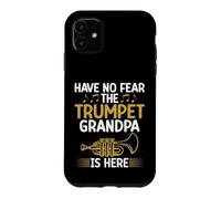 Carcasa para iPhone 11 Have no Fear The Tumpet Grandpa is Here Trompeta