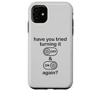 Carcasa para iPhone 11 Have You Tried Turning It Off and On Again Sign,IT Dept Tech