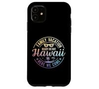 Carcasa para iPhone 11 Hawaii Family Vacation 2026 Trip Here We Come Matching Squad