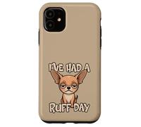 Carcasa para iPhone 11 He Tenido un Mal día Divertido Juego de Palabras con Perros, Lindo, Cansado y Triste Chihuahua