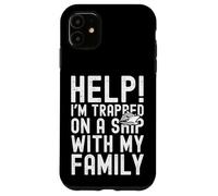 Carcasa para iPhone 11 Help I'm Trapped On A Ship with My Family Funny Cruise