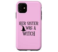 Carcasa para iPhone 11 Her Sister Was a Witch Bro My Sister's a Witch Sister Witchy