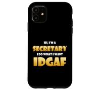 Carcasa para iPhone 11 Hi I'm a Secretary Idgaf Funny Office Warehouse Secretaries