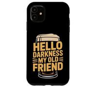 Carcasa para iPhone 11 Hola Oscuridad Mi Viejo Amigo Stout Beer Lover