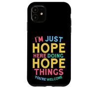 Carcasa para iPhone 11 Hope Here Doing Hope Things Funny Hope Name