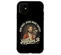 Carcasa para iPhone 11 How Does Jesus Make Coffee? Hebrews It