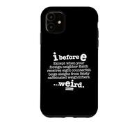 Carcasa para iPhone 11 I Antes de E Excepto después de C Divertida oración gramatical Oscura