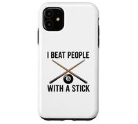 Carcasa para iPhone 11 I Beat People with a Stick Billiards Cue Funny Men Women
