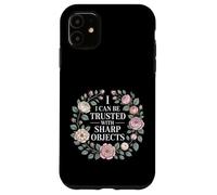 Carcasa para iPhone 11 I Can Be Trusted with Sharp Objects Confianza sarcástica |-