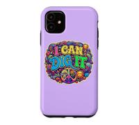 Carcasa para iPhone 11 I Can Dig It Hippie 60s Diciendo