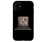 Carcasa para iPhone 11 I Can Handle It Cute Cat Meme Humor Existencial Divertido