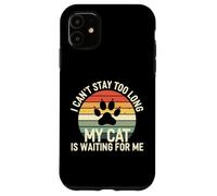Carcasa para iPhone 11 I Cant Stay Too Long My Cat Is Waiting For Me Introvert Paws