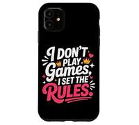 Carcasa para iPhone 11 I Don't Play Games I Set The Rules