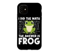 Carcasa para iPhone 11 I Hice The Math La Respuesta es Frog Math Teacher Math Club