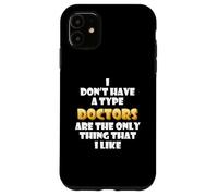 Carcasa para iPhone 11 I Like Doctors Funny Costume Cute Nurses Hospital Staff Dr