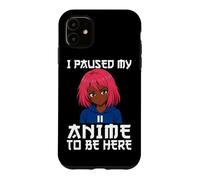 Carcasa para iPhone 11 I Paused My Anime To Be Here Negro Anime Girl Manga Otaku