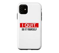 Carcasa para iPhone 11 I Quit Do It Yourself Im Retired Not My Problem Anymore Men