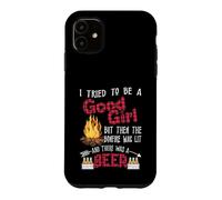 Carcasa para iPhone 11 I Tried To Be A Good Girl But Then The Bonfire Was Lit Beer