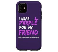 Carcasa para iPhone 11 I Wear Purple for my Friend Pancreatic Cancer Awareness