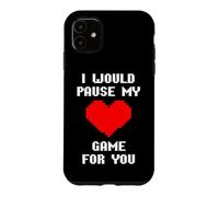 Carcasa para iPhone 11 I Would Pause My Game For You Corazones De Píxeles Amor