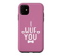 Carcasa para iPhone 11 I Wuf You Paw Print Dog Mom Dog Lover Dogs Mum Dad Dog Theme