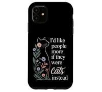 Carcasa para iPhone 11 I'D Like People More If They were Cats Instead -