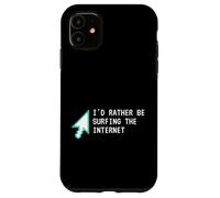 Carcasa para iPhone 11 I'D Rather Be Surfing The Internet Funny Computer Sarcasm
