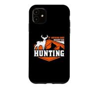 Carcasa para iPhone 11 If Nothing Goes Right Hunting Hunter Life Adventure Nature