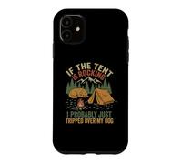 Carcasa para iPhone 11 If The Tent Is Rocking - Divertido Amante de los Perros para Acampar Divertido