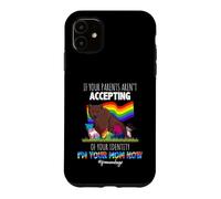 Carcasa para iPhone 11 If Your Parents Aren't Accepting I'm Your Mom Now LGBT