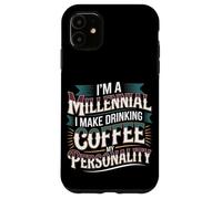 Carcasa para iPhone 11 I'm A Millennial Coffee Is My Personality -