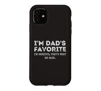 Carcasa para iPhone 11 I'm Dad'S Favorite That's What He Said Funny Sibling