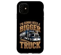 Carcasa para iPhone 11 I'm Gonna Need a Bigger Truck: Diseño para Amantes del café