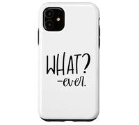 Carcasa para iPhone 11 Im Just Saying Whatever Sign That Says What Ever Sarcastic